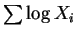 $ \sum\log X_i$