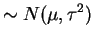 $\displaystyle \sim N(\mu,\tau^{2})$