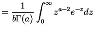$\displaystyle = \frac{1}{b\Gamma(a)}\int_{0}^{\infty}z^{a-2}e^{-z}dz$