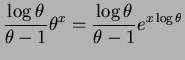 $\displaystyle \frac{\log \theta}{\theta -1} \theta^{x} = \frac{\log \theta}{\theta-1}e^{x\log\theta}$