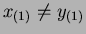 $ x_{(1)} \neq y_{(1)}$