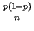 $ \frac{p(1-p)}{n}$