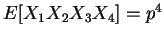 $ E[X_{1}X_{2}X_{3}X_{4}]=p^{4}$