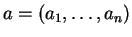 $ a = (a_1,\dots,a_n)$