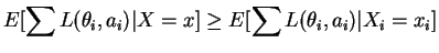 $\displaystyle E[\sum L(\theta_i,a_i)\vert X = x] \ge E[\sum L(\theta_i,a_i)\vert X_i = x_i]$