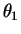 $ \theta_{1}$