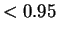 $\displaystyle < 0.95$