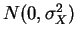 $ N(0,\sigma_{X}^{2})$
