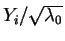 $ Y_{i}/\sqrt{\lambda_{0}}$