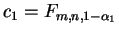 $ c_{1} = F_{m,n,1-\alpha_{1}}$
