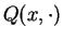$ Q(x,\cdot)$