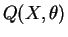 $ Q(X,\theta)$