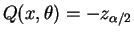 $ Q(x,\theta) = -z_{\alpha/2}$