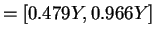 $\displaystyle = [0.479 Y, 0.966 Y]$