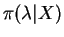 $\displaystyle \pi(\lambda\vert X)$