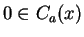 $ 0 \in C_{a}(x)$