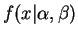 $\displaystyle f(x\vert\alpha,\beta)$