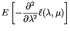 $\displaystyle E\left[-\frac{\partial^{2}}{\partial\lambda^{2}}\ell(\lambda,\mu)\right]$