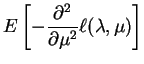 $\displaystyle E\left[-\frac{\partial^{2}}{\partial\mu^{2}}\ell(\lambda,\mu)\right]$