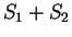 $ S_1+S_2$