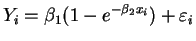 $\displaystyle Y_i = \beta_1(1-e^{-\beta_2 x_i}) + \varepsilon_i$