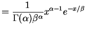 $\displaystyle = \frac{1}{\Gamma(\alpha)\beta^{\alpha}} x^{\alpha-1}e^{-x/\beta}$