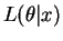 $\displaystyle L(\theta\vert x)$